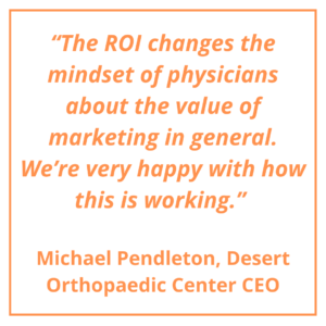 Desert Orthopaedics ROI quote